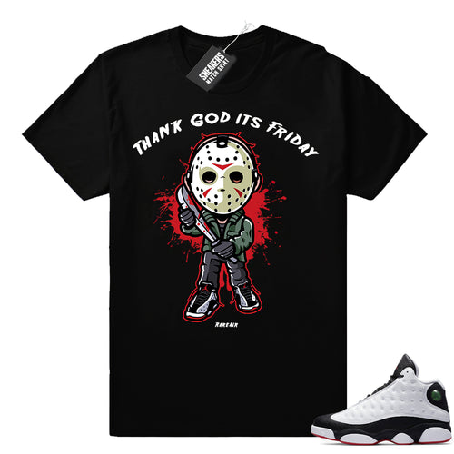 Air Jordan 13 shirt match He got Game 13 - Sneaker Tee