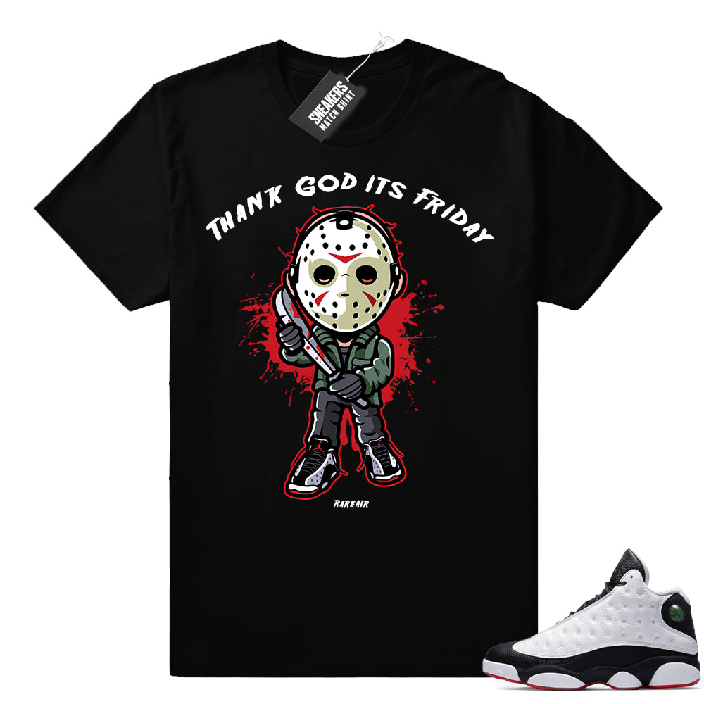 Air Jordan 13 shirt match He got Game 13 - Sneaker Tee