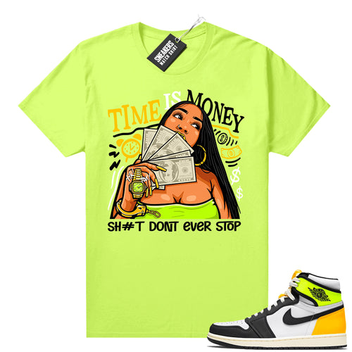 Air Jordan 1 Volt Gold shirt to match Neon Yellow Time Is Money