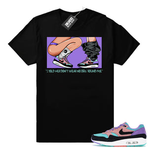 Air Max 1 Have A Nike Day No 350s shirt  Air Max 1 Match Clothing